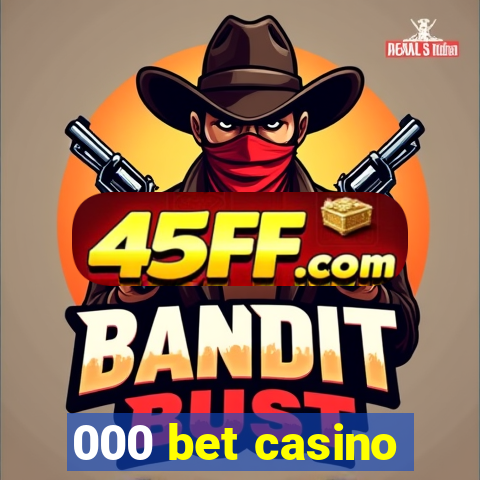 000 bet casino